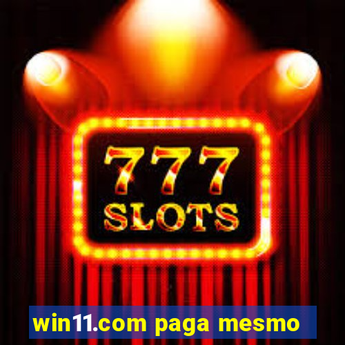 win11.com paga mesmo